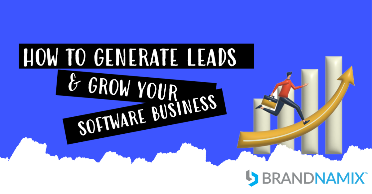 Featured image for “How to generate leads and grow your software business ”