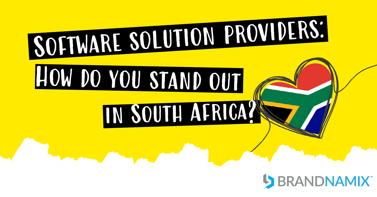 Featured image for “Software solution providers: How do you stand out in South Africa? ”